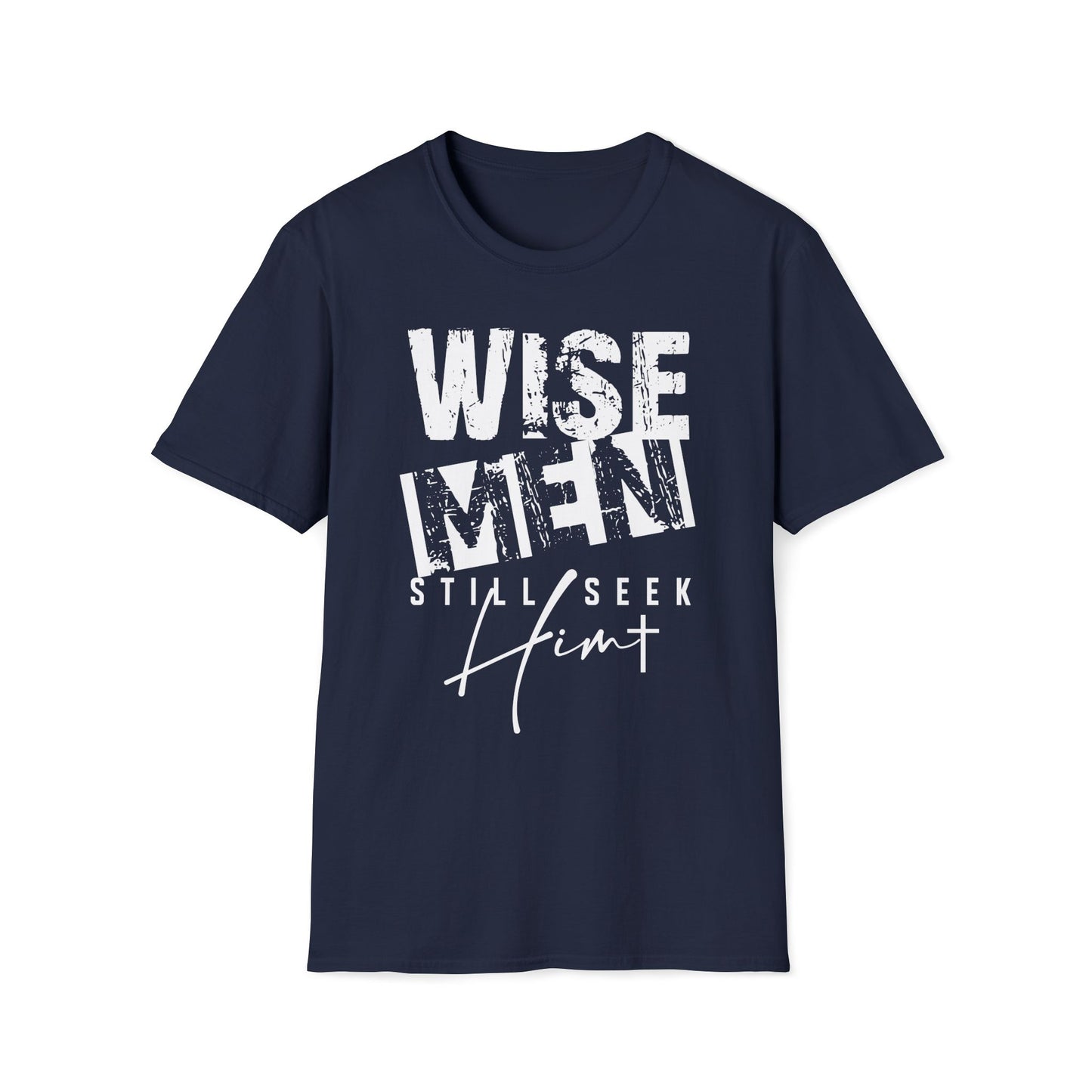 Wise Men Still Seek Him T-Shirt — Religious Christmas Christian Faith Tee