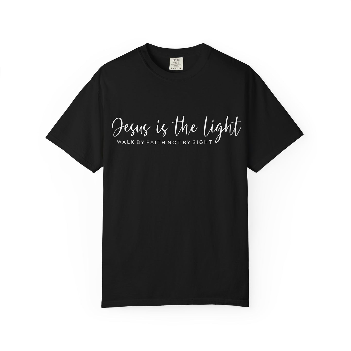 Jesus Is the Light T-Shirt — "Walk by Faith Not by Sight" Christian Tee- comfort colors