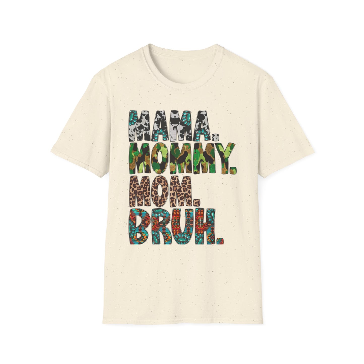 Mama, Mommy, Mom, Bruh. T‑Shirt — Mom Nickname Shirt for Mother’s Day