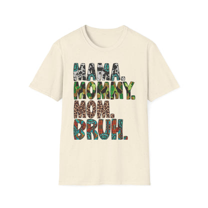 Mama, Mommy, Mom, Bruh. T‑Shirt — Mom Nickname Shirt for Mother’s Day