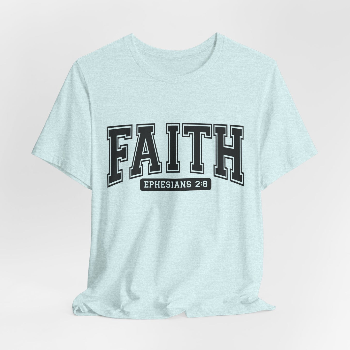 Faith Ephesians 2:8 T-Shirt — Christian Scripture Tee