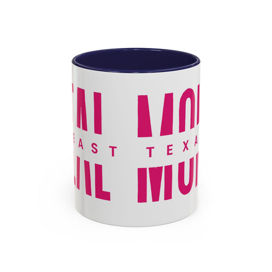 Accent Coffee Mug — "MOM" Bold Pink East Texas Mom Gift