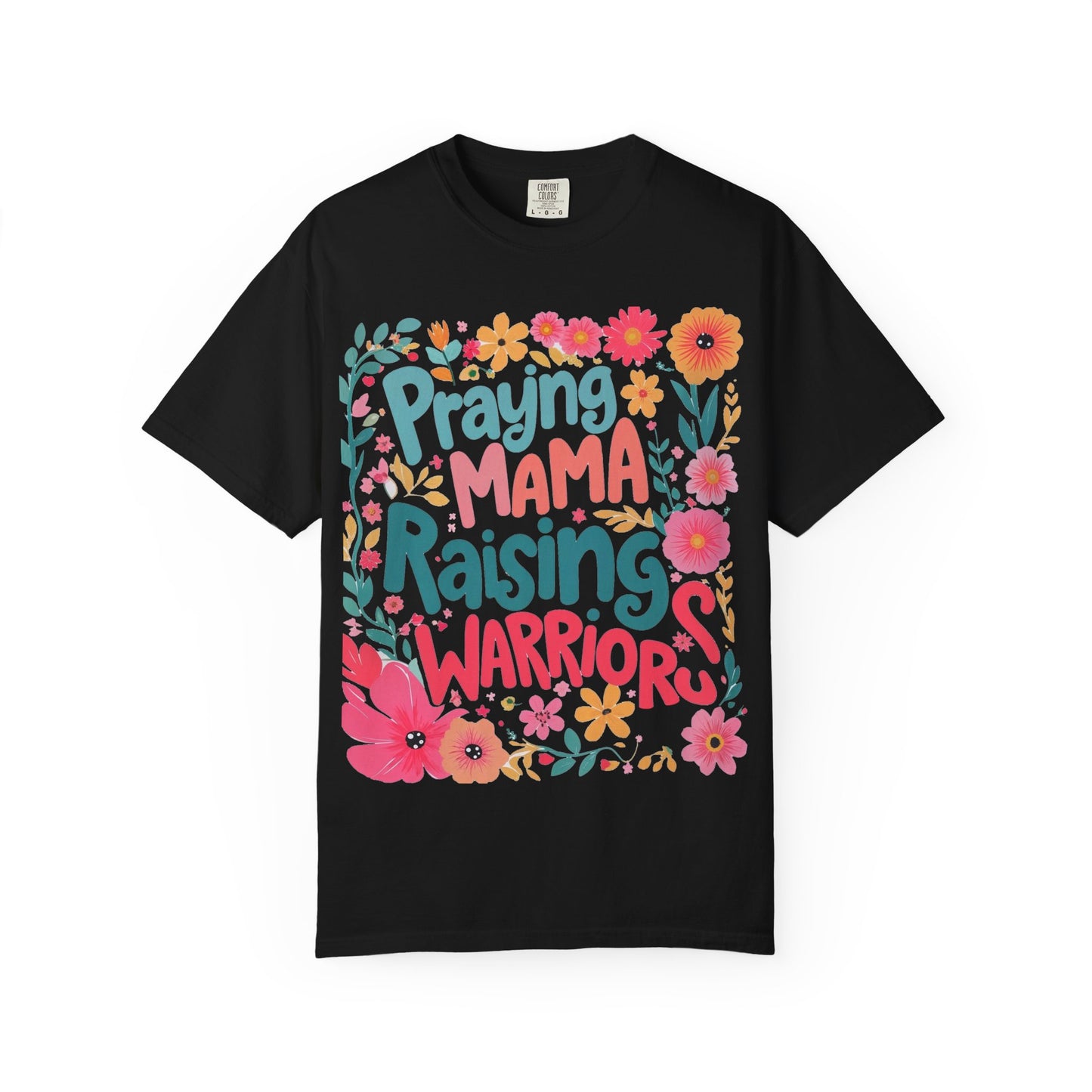 Praying Mama Raising Warrior T-Shirt — Floral Christian Mom Tee
