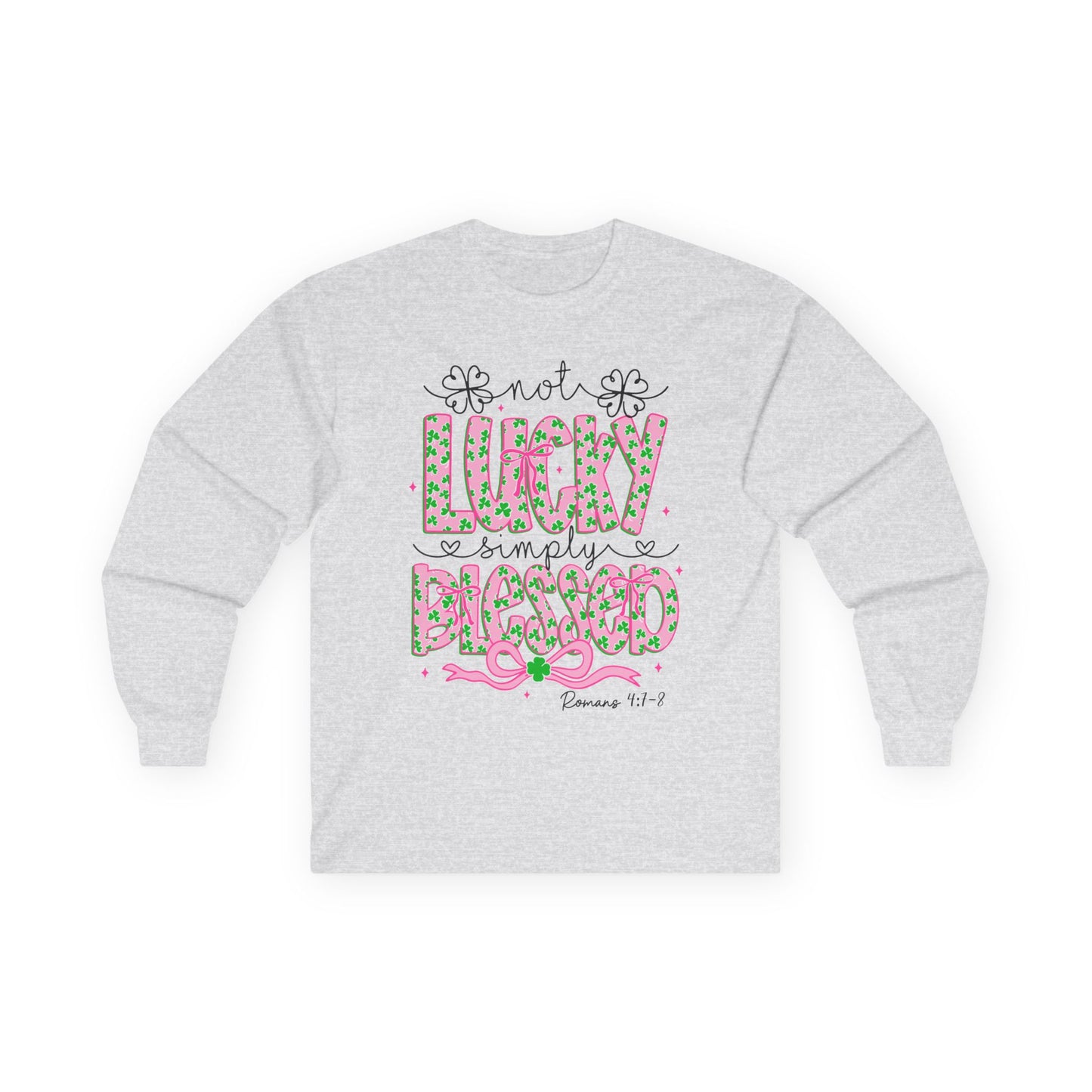 Long Sleeve Tee — "Not Lucky, Simply Blessed" Floral Christian Graphic