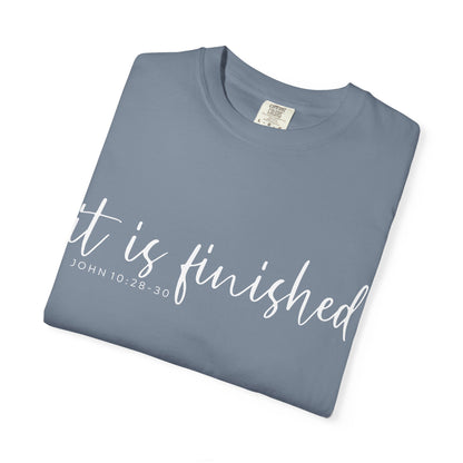 It Is Finished T-Shirt — Inspirational Christian Scripture Tee (John 19:30) COMFORT COLOR