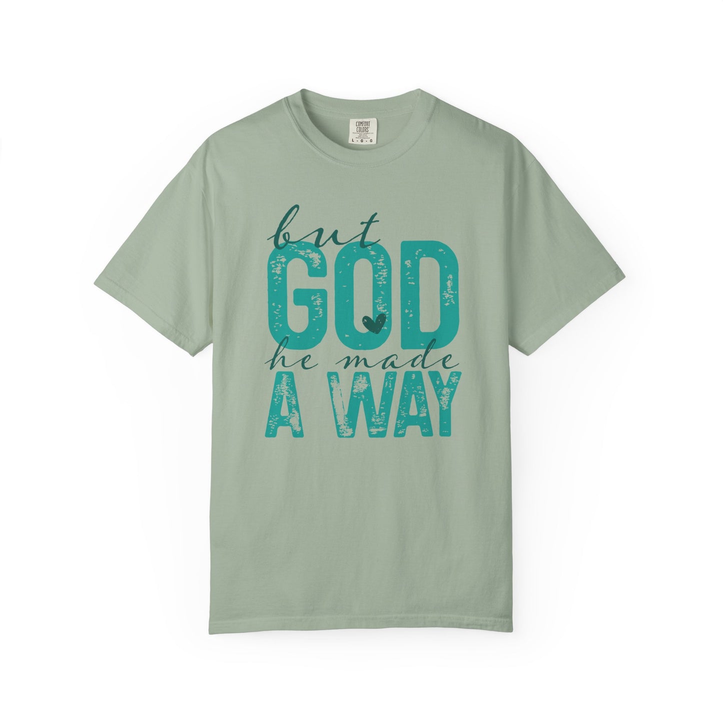 Christian T-Shirt — “But God He Made A Way” Inspirational Faith Tee