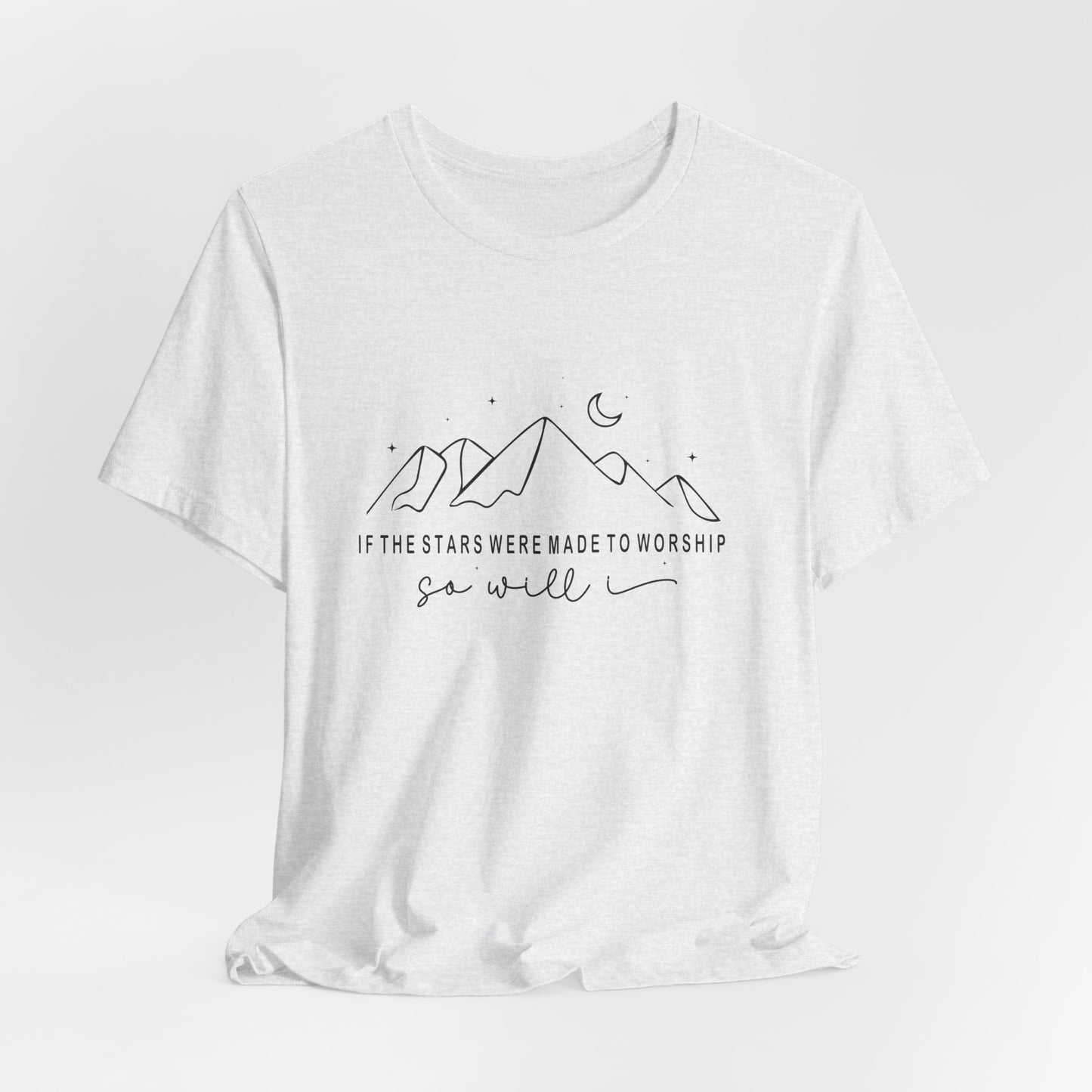 (“If the stars were made to worship, so will I”)