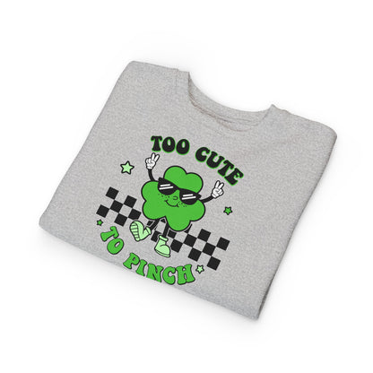 Toddler Sweatshirt — "Too Cute to Pinch" St. Patrick's Day Shamrock Sweatshirt for Babies & Toddlers