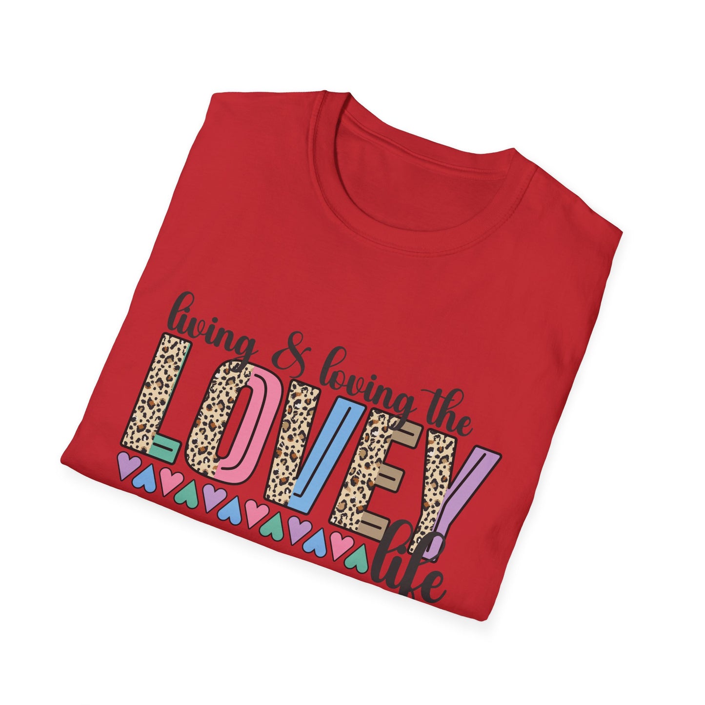 Lovey Life T-Shirt — "Living & Loving the Lovey Life" Graphic Tee