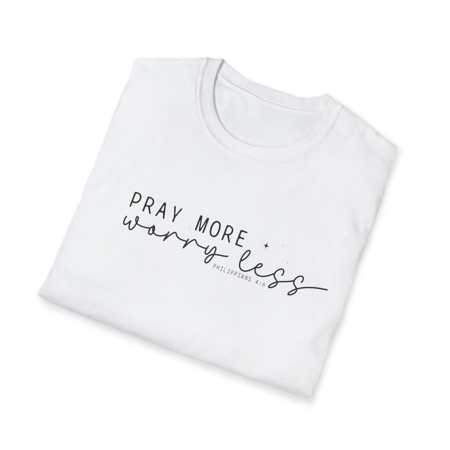 Pray More Worry Less T-Shirt — Faith-Inspired Christian Tee