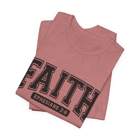 Faith Ephesians 2:8 T-Shirt — Christian Scripture Tee