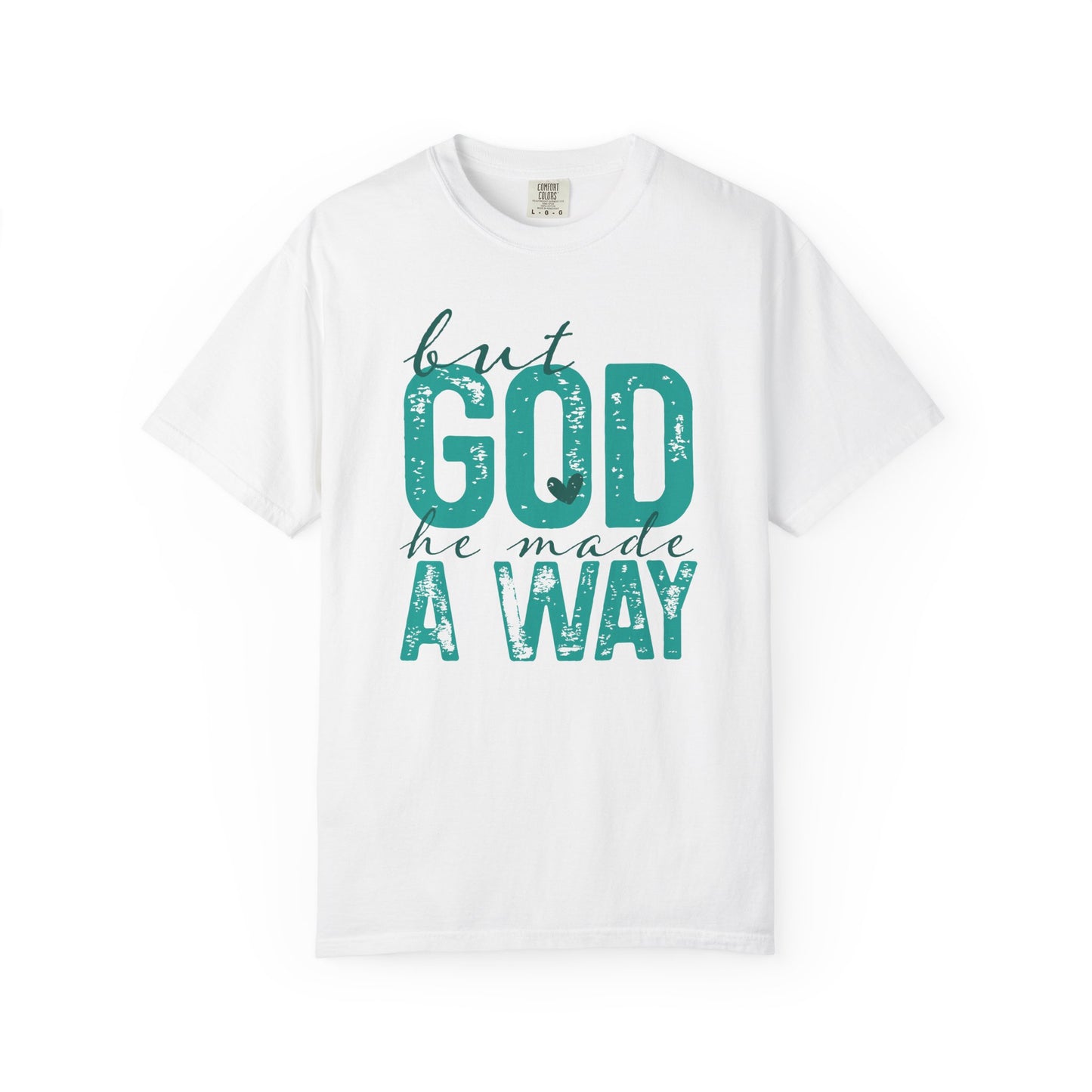 Christian T-Shirt — “But God He Made A Way” Inspirational Faith Tee