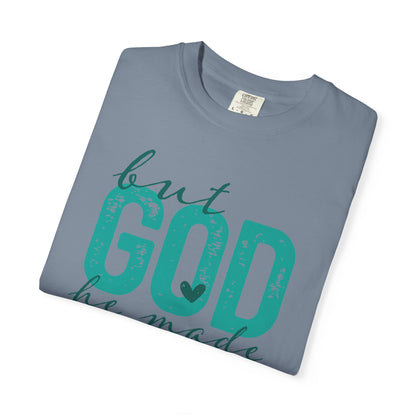 Christian T-Shirt — “But God He Made A Way” Inspirational Faith Tee