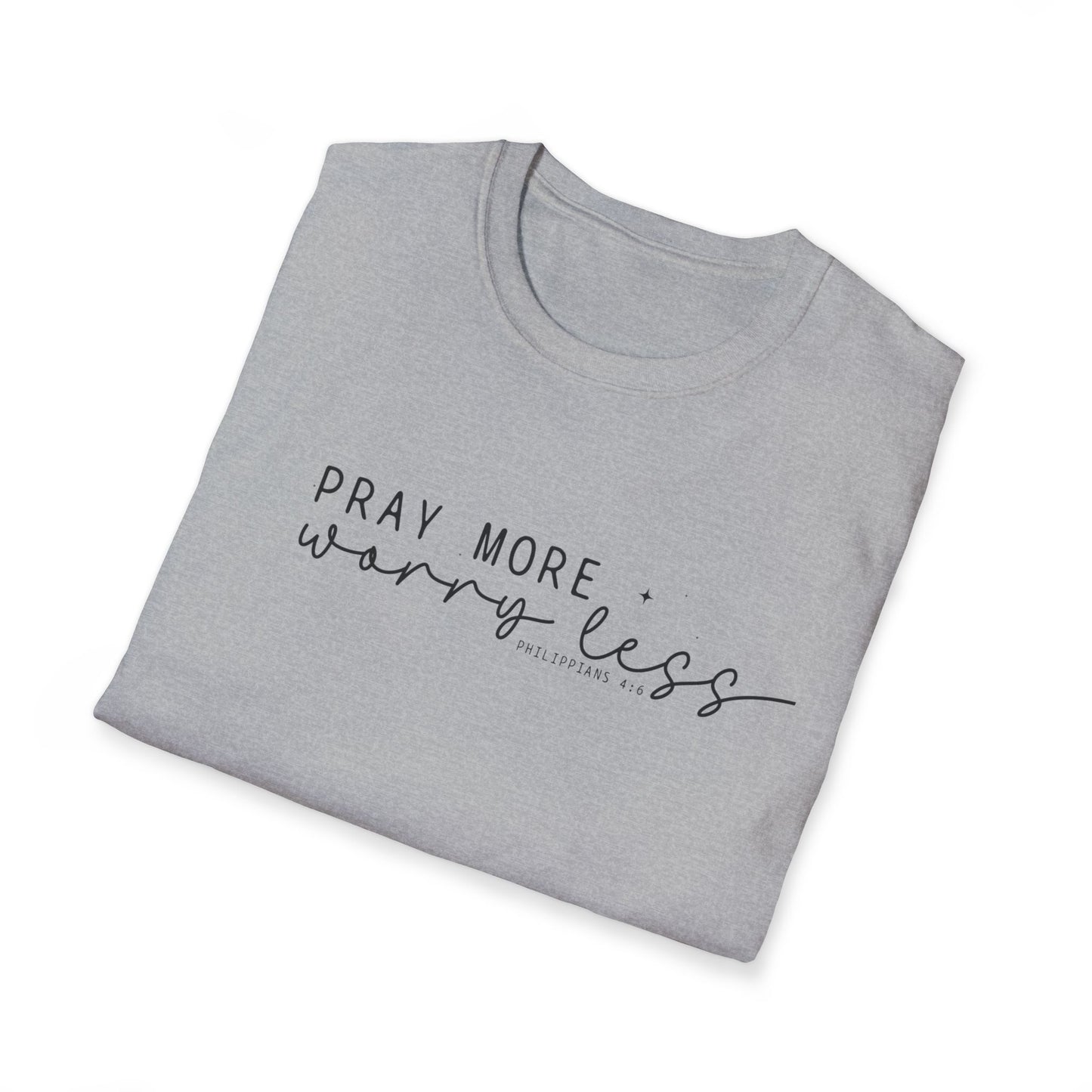 Pray More Worry Less T-Shirt — Faith-Inspired Christian Tee