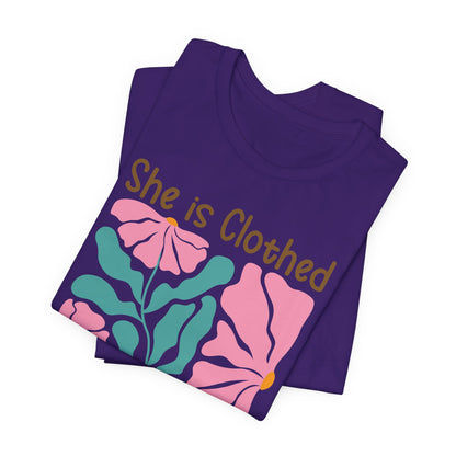 She is Clothed in Strength and Dignity Tee — Proverbs 31:25 Floral Christian T-Shirt