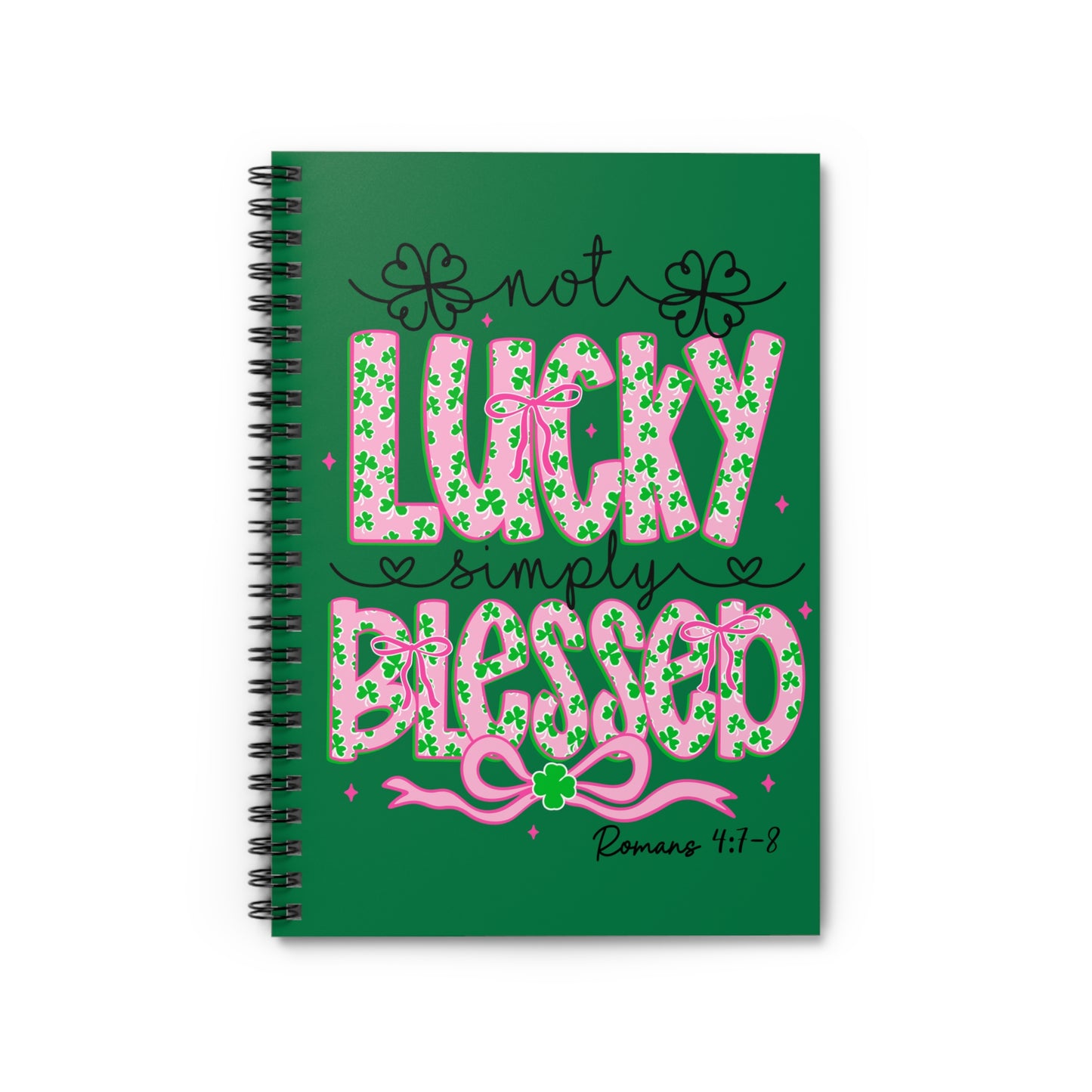 Ruled Spiral Notebook — "Not Lucky, Simply Blessed" Christian St. Patrick’s Day Journal