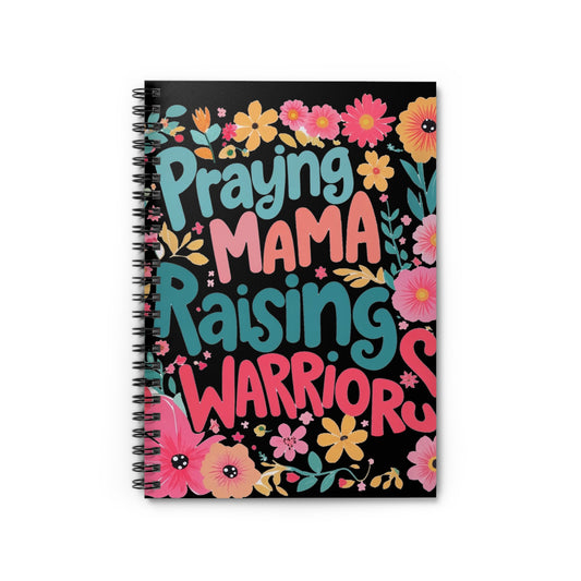Praying Mama Raising Warriors Spiral Notebook — Floral Christian Journal