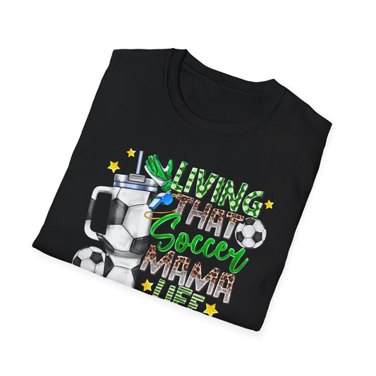Soccer Mom Life T-Shirt — 'Living That Soccer Mama Life' Graphic Tee
