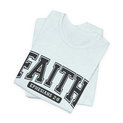 Faith Ephesians 2:8 T-Shirt — Christian Scripture Tee