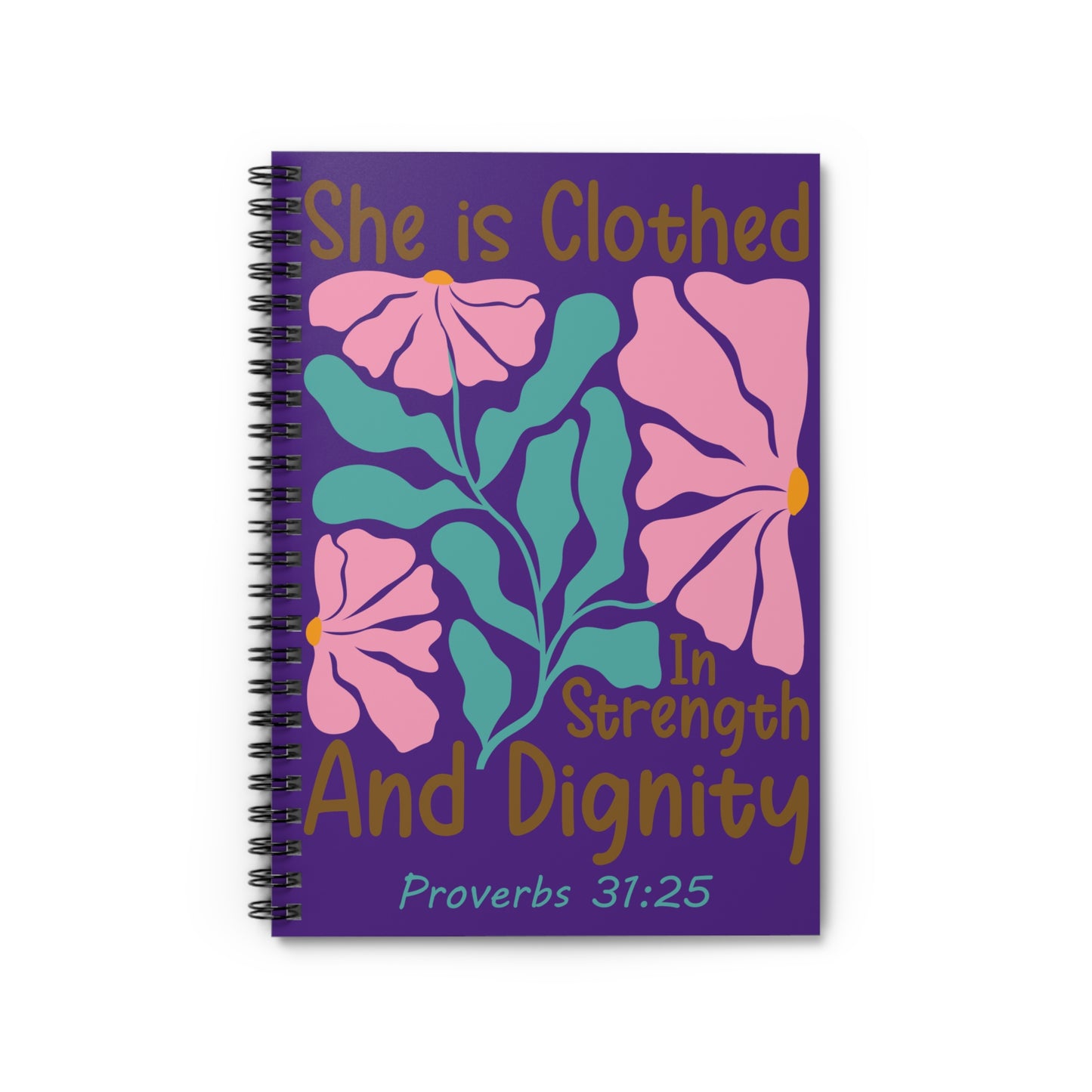 Spiral Notebook — "She is Clothed in Strength and Dignity" Floral Proverbs 31:25 Journal