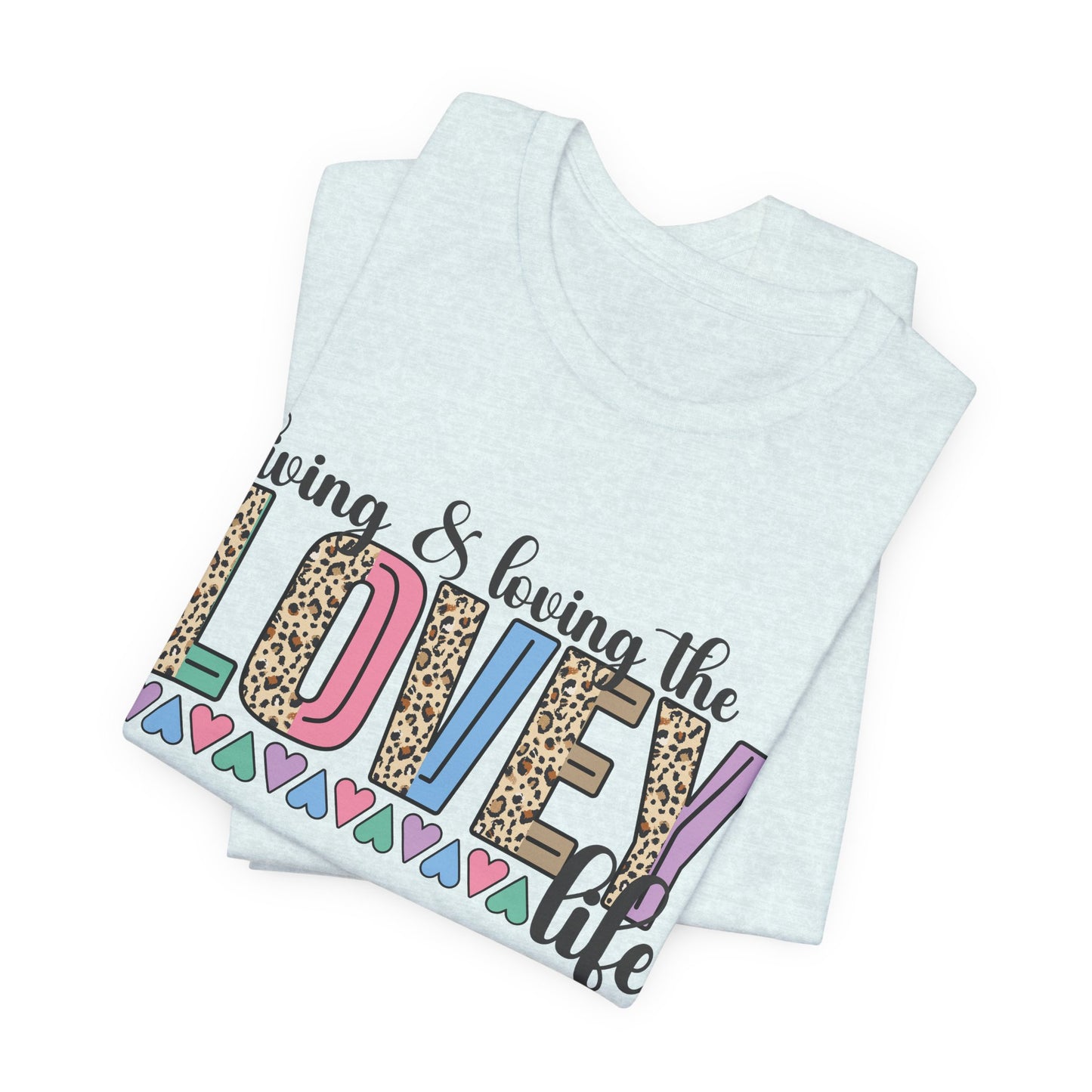 Living & Loving the LOVE Life T-Shirt — Colorful Leopard Print Hearts Tee