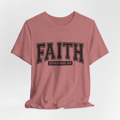 Faith Ephesians 2:8 T-Shirt — Christian Scripture Tee