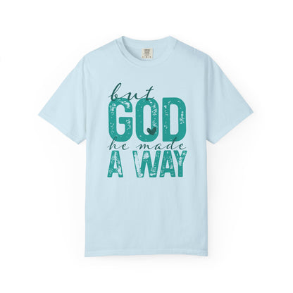 Christian T-Shirt — “But God He Made A Way” Inspirational Faith Tee