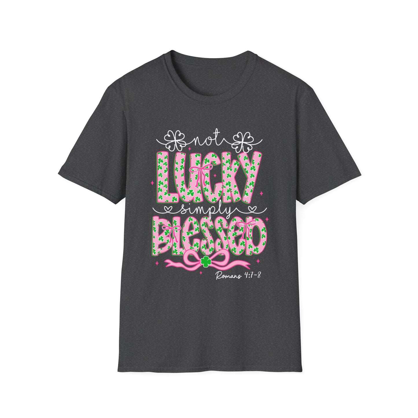 Lucky Simply Blessed T-Shirt — "Not Lucky, Simply Blessed" Christian St. Patrick's Tee