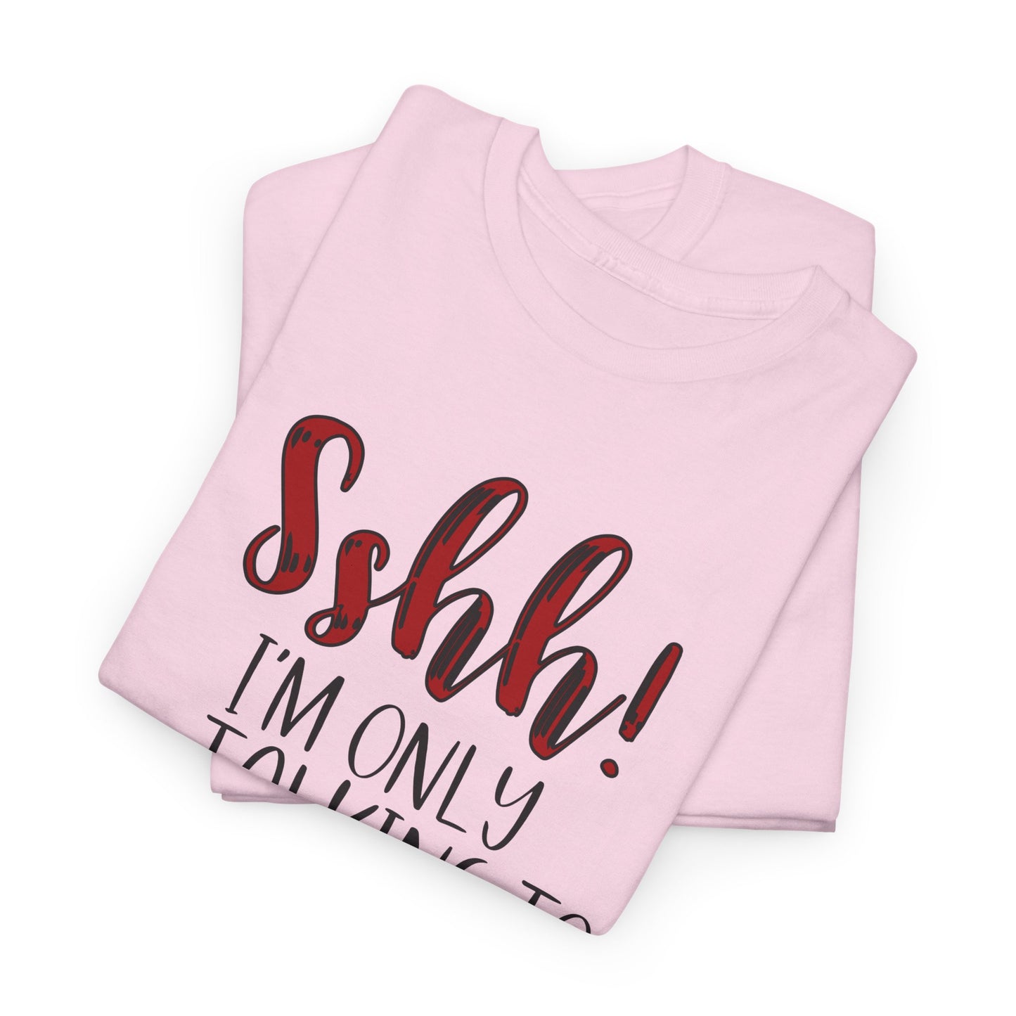 Christian T-Shirt — "Shhh! I'm Only Talking to Jesus Today" Graphic Tee