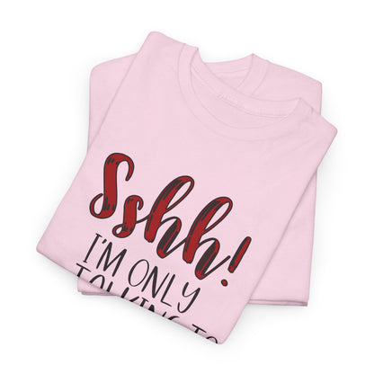 Christian T-Shirt — "Shhh! I'm Only Talking to Jesus Today" Graphic Tee