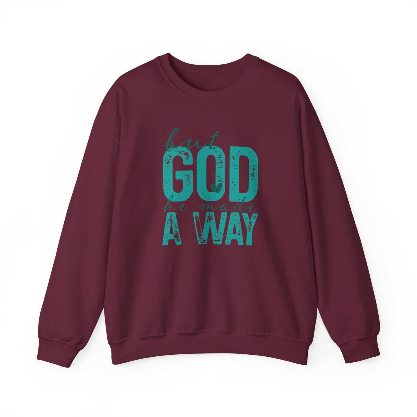 Christian Crewneck Sweatshirt — "But God He Made A Way" Inspirational Pullover