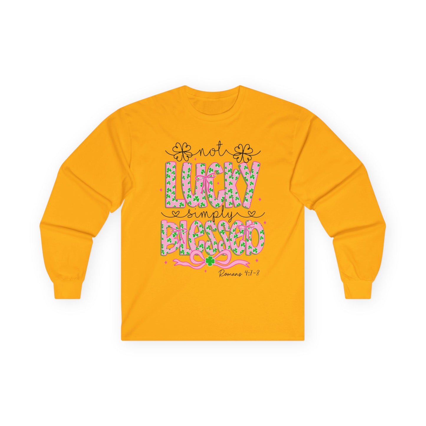 Long Sleeve Tee — "Not Lucky, Simply Blessed" Floral Christian Graphic