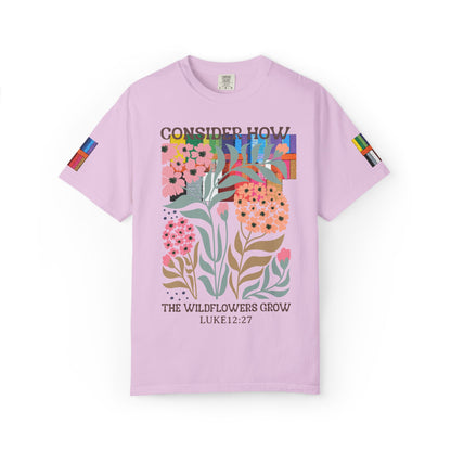 Consider How Wildflowers Grow T-Shirt — Luke 12:27 Floral Bible Quote Tee