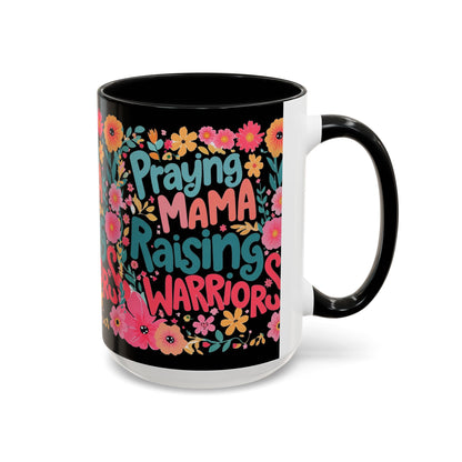 Coffee Mug — "Praying Mama, Raising Warriors" Floral Accent Mug (11/15oz)