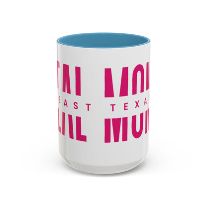 Accent Coffee Mug — "MOM" Bold Pink East Texas Mom Gift