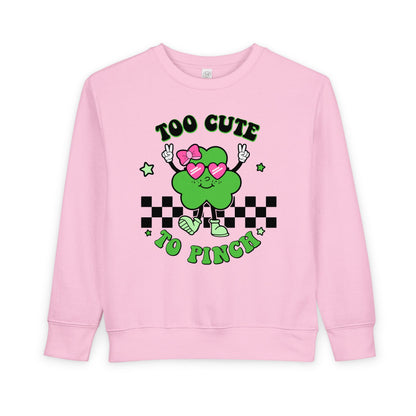Toddler Sweatshirt — "Too Cute to Pinch" St. Patrick's Day Shamrock Crewneck