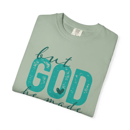 Christian T-Shirt — “But God He Made A Way” Inspirational Faith Tee