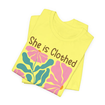 She is Clothed in Strength and Dignity Tee — Proverbs 31:25 Floral Christian T-Shirt
