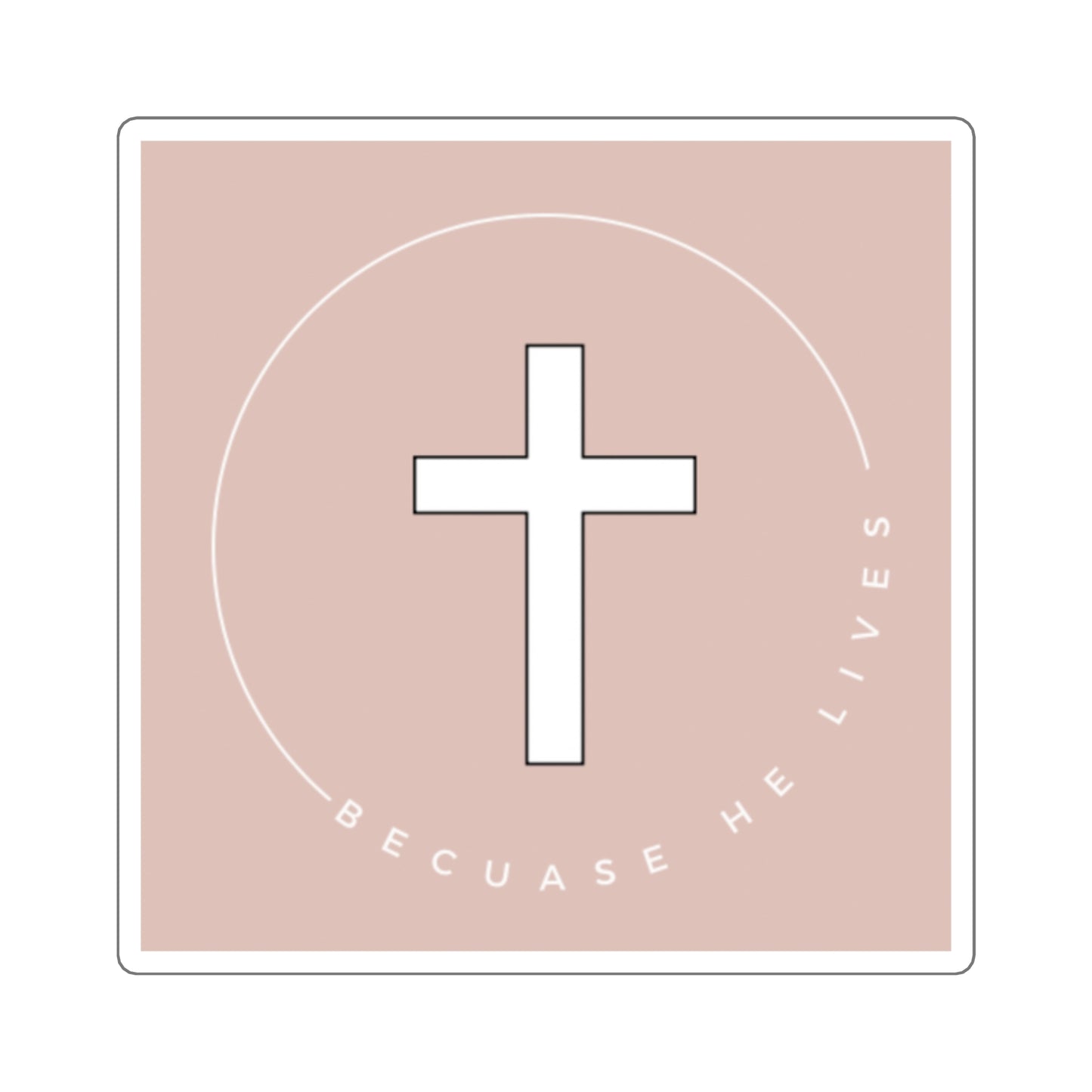 Because He Lives Cross Square Sticker — Christian Faith Decal, Pastel Pink Laptop Sticker