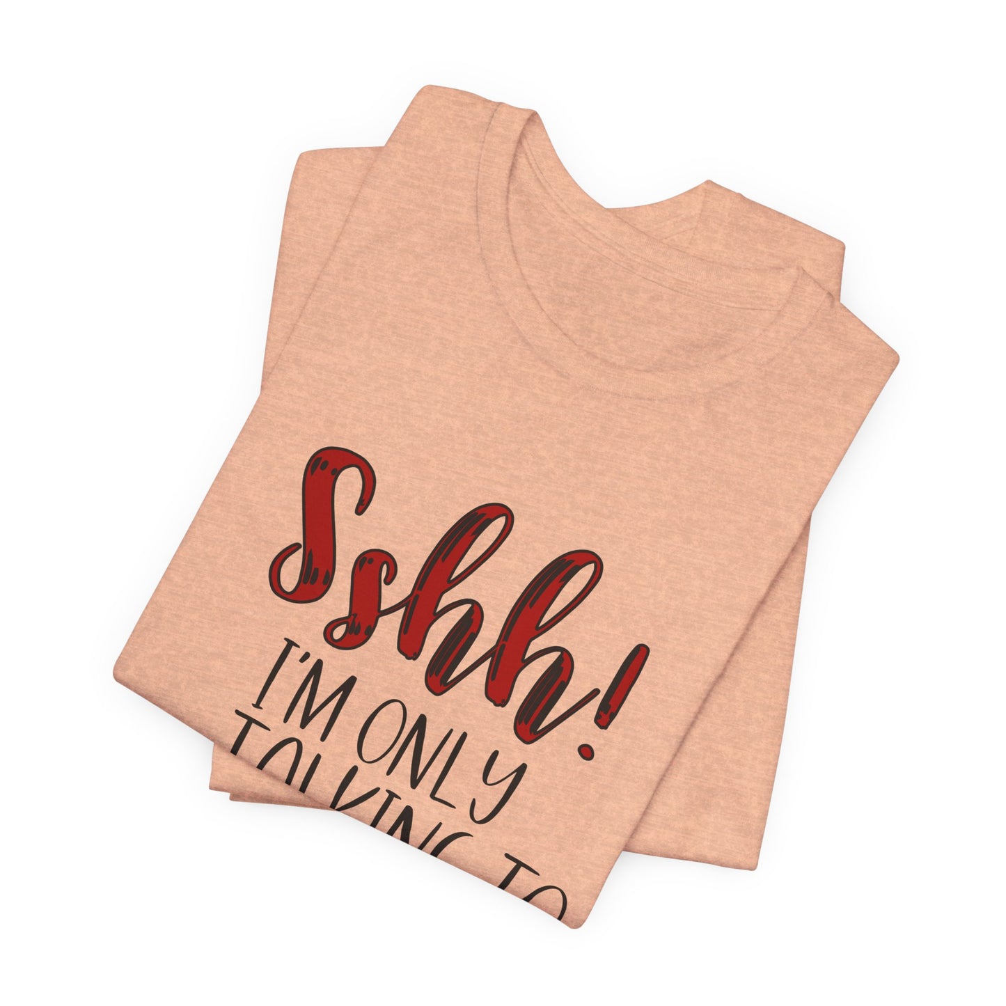 Faith Graphic Tee — “Shh! I’m Only Talking to Jesus Today” Christian T‑Shirt