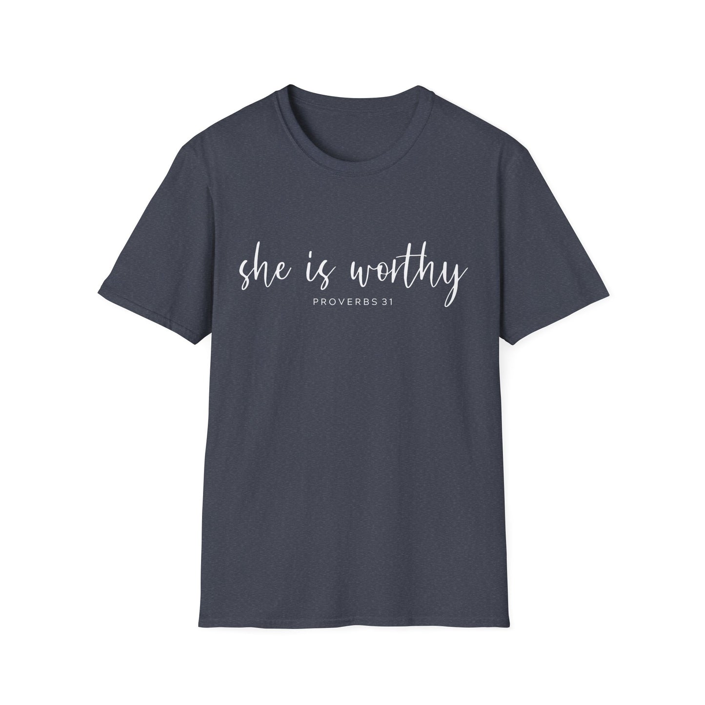 She Is Worthy T-Shirt — Proverbs 31 Inspirational Faith Tee