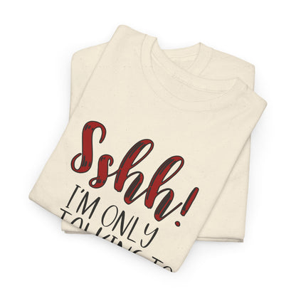 Christian T-Shirt — "Shhh! I'm Only Talking to Jesus Today" Graphic Tee