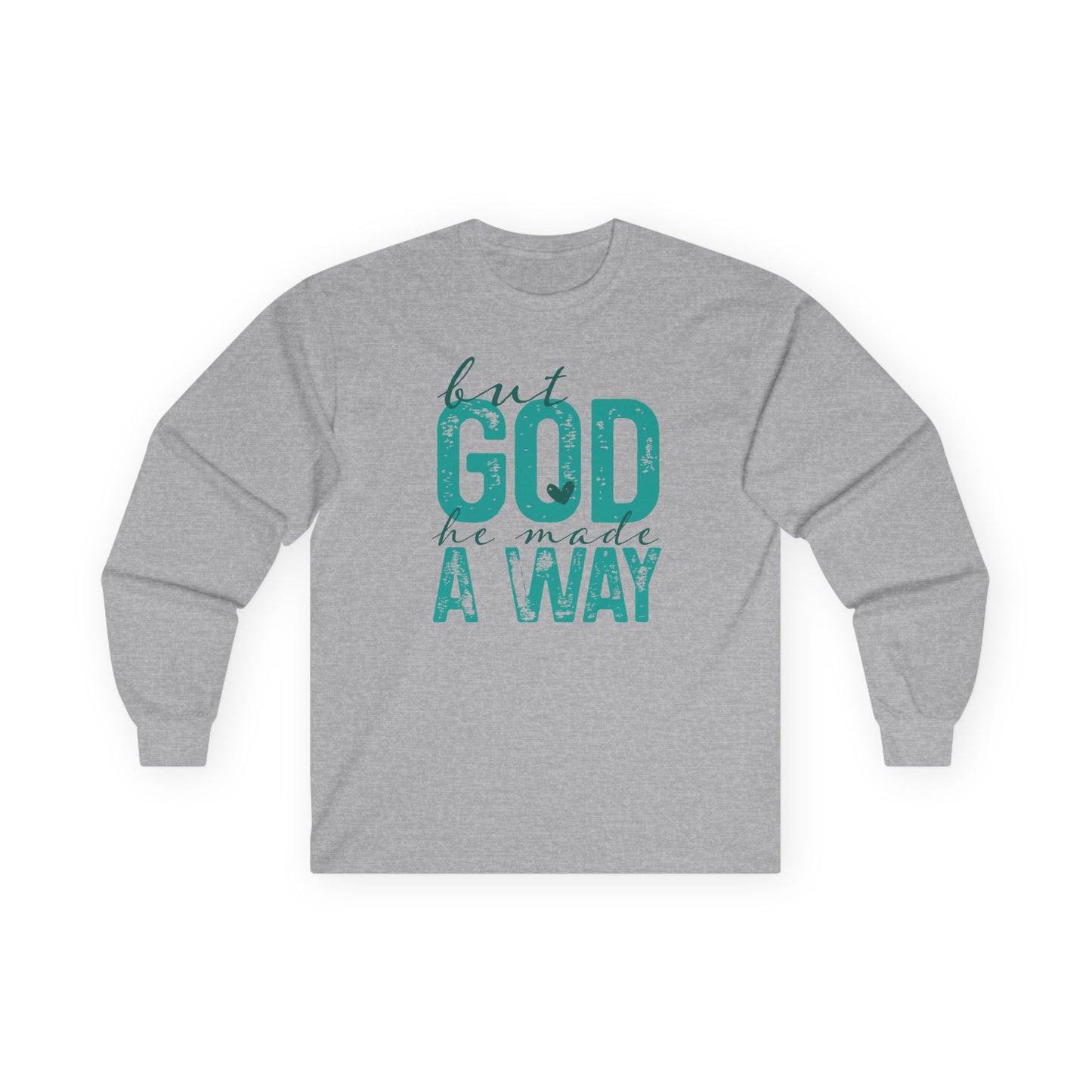 Long Sleeve Tee — 'But God Made A Way' Inspirational Faith Shirt