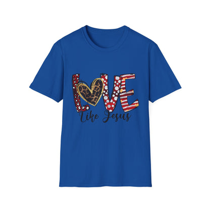 Love Like Jesus T-Shirt — Christian Faith Graphic Tee with Heart Lettering